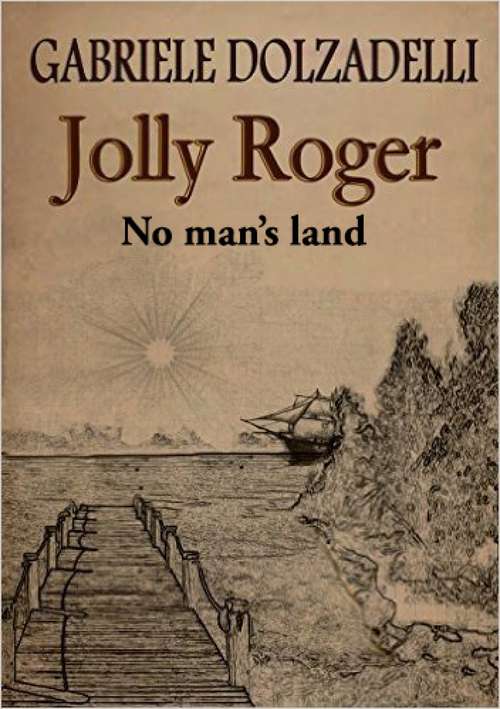 Jolly Roger Volume 1: No Man's Land