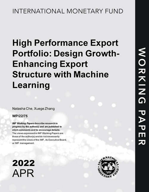 Book cover of High Performance Export Portfolio: Design Growth-Enhancing Export Structure with Machine Learning (Imf Working Papers)