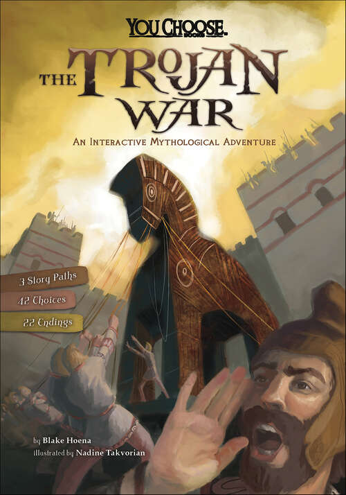 Book cover of The Trojan War: An Interactive Mythological Adventure (You Choose)