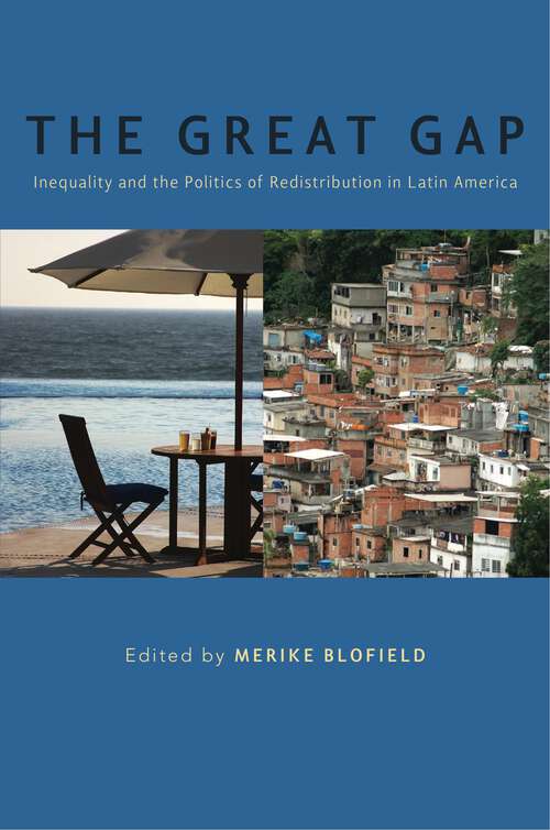 Book cover of The Great Gap: Inequality and the Politics of Redistribution in Latin America