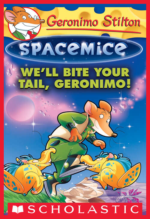 Book cover of We'll Bite Your Tail, Geronimo!: The Hidden Stairs And The Magic Carpet (Geronimo Stilton Spacemice #11)