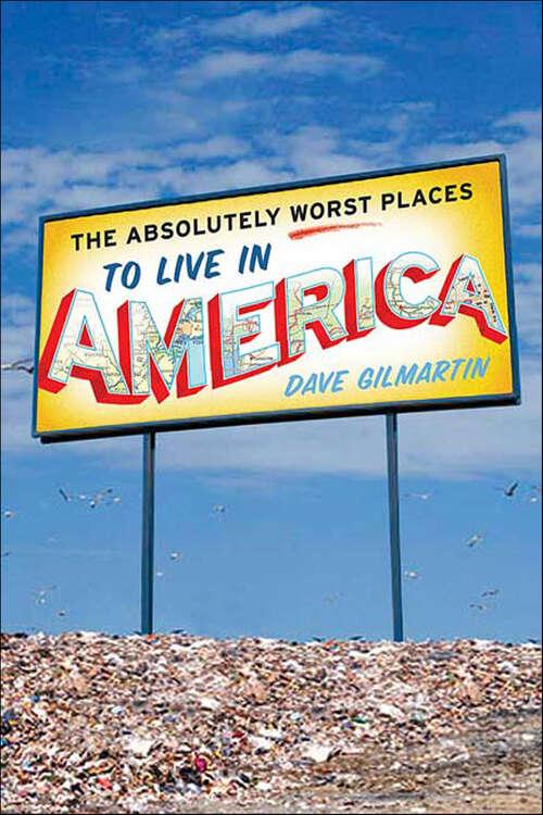 Book cover of The Absolutely Worst Places to Live in America