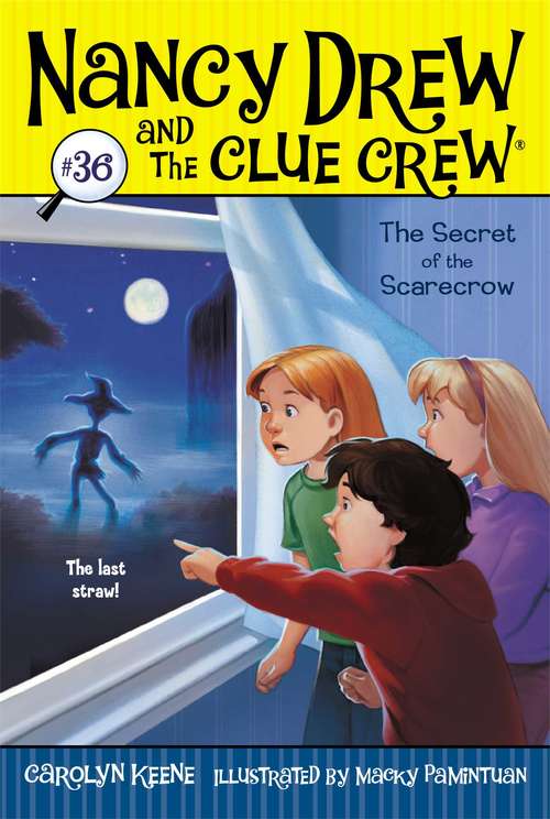 Book cover of The Secret of the Scarecrow (Nancy Drew and the Clue Crew #36)
