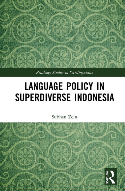 Book cover of Language Policy in Superdiverse Indonesia (Routledge Studies in Sociolinguistics)