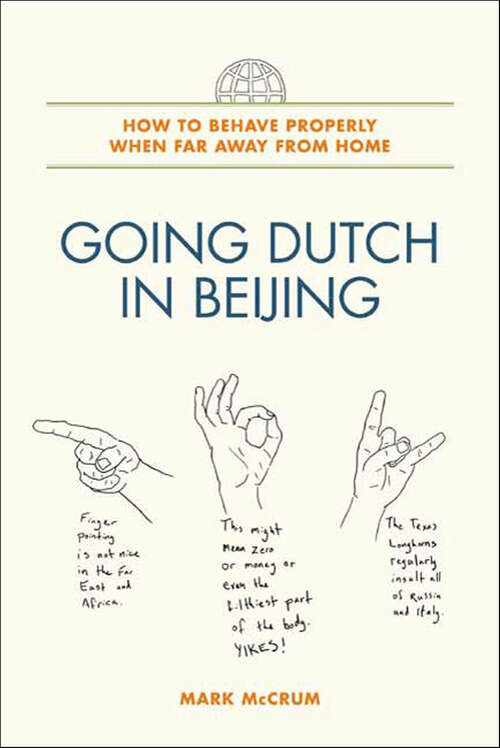 Book cover of Going Dutch in Beijing: How to Behave Properly When Far Away from Home