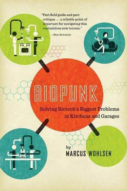 Book cover of Biopunk: Solving Biotech's Biggest Problems in Kitchens and Garages