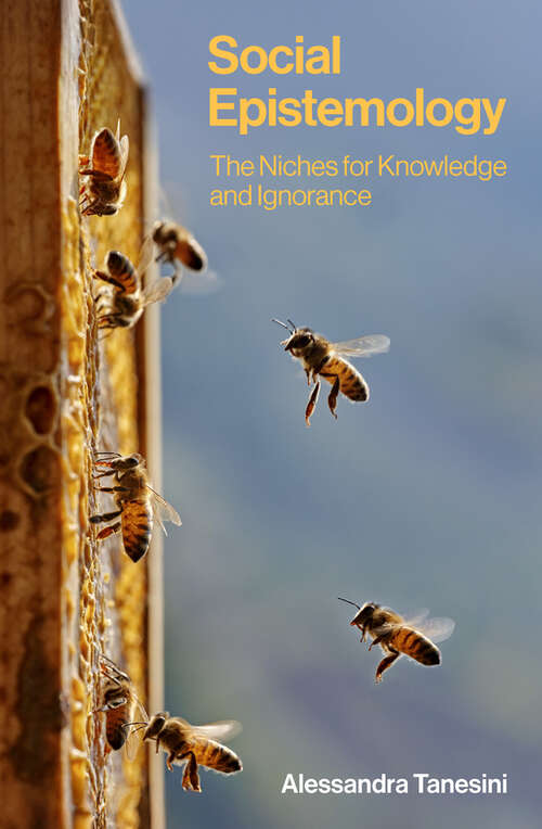 Book cover of Social Epistemology: The Niches for Knowledge and Ignorance