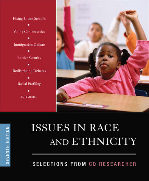 Book cover of Issues in Race and Ethnicity: Selections from CQ Researcher