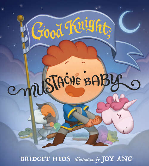 Book cover of Good Knight, Mustache Baby (Mustache Baby)