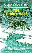 Book cover of The Timber Wolf (Sugar Creek Gang #23)