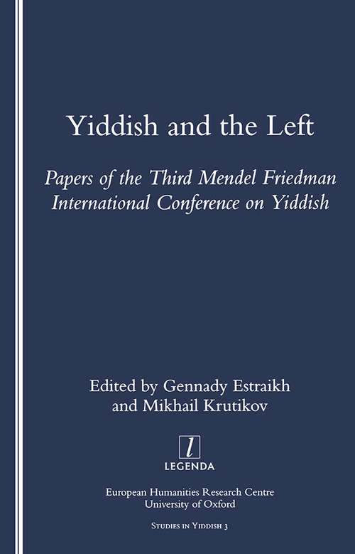 Yiddish and the Left: Papers of the Third Mendel Friedman International Conference on Yiddish