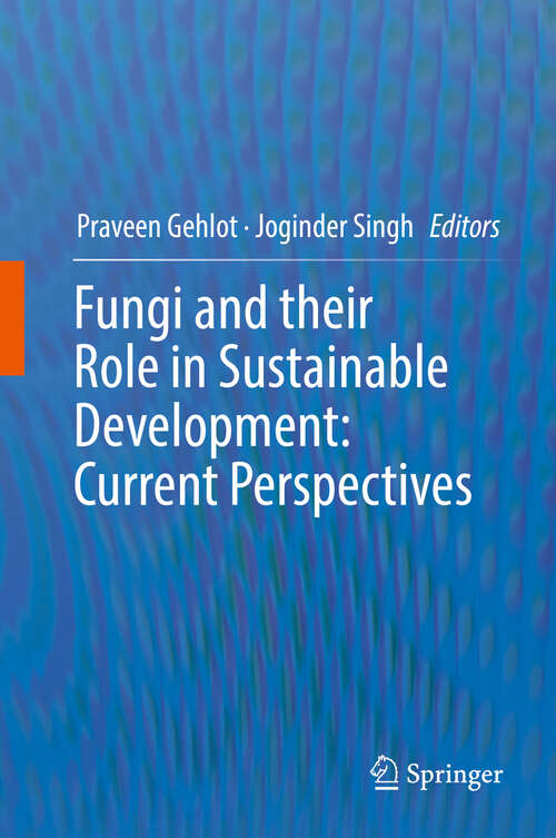 Book cover of Fungi and their Role in Sustainable Development: Current Perspectives (1st ed. 2018)