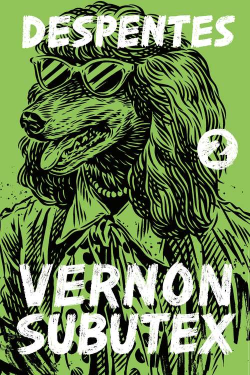 Vernon Subutex 2: A Novel (Vernon Subutex #2)
