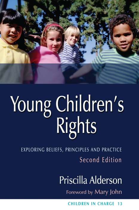 Young Children's Rights: Exploring Beliefs, Principles and Practice Second Edition