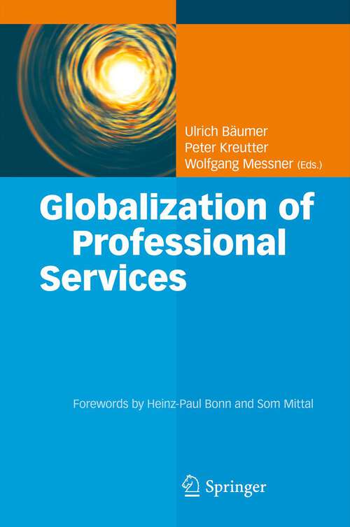 Book cover of Globalization of Professional Services: Innovative Strategies, Successful Processes, Inspired Talent Management, and First-Hand Experiences