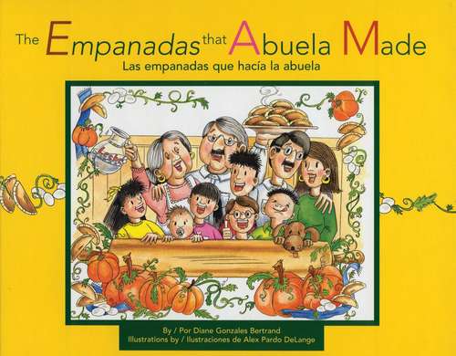 Book cover of The Empanadas That Abuela Made/las Empandas Que Hacia La Abuela