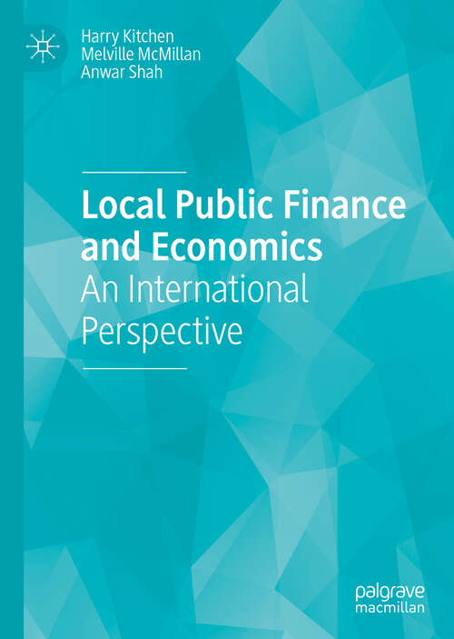 Book cover of Local Public Finance and Economics: An International Perspective (1st ed. 2019)