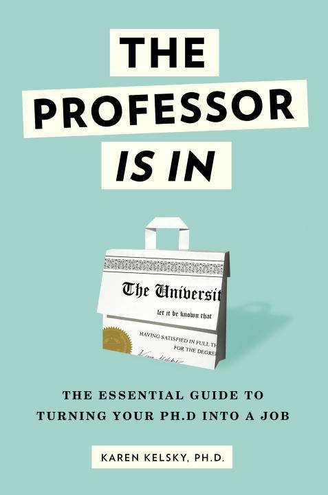 Book cover of The Professor Is In
