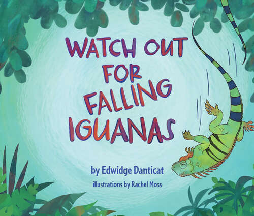 Book cover of Watch Out for Falling Iguanas: A Children's Picture Book