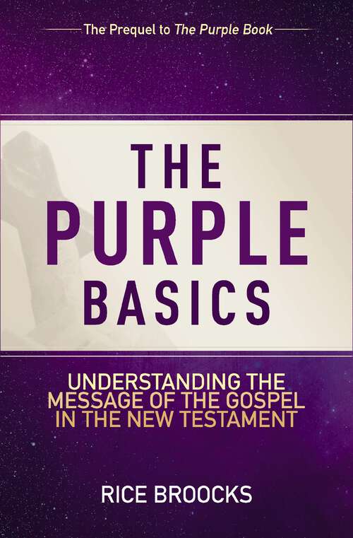 Book cover of The Purple Basics: Understanding the Message of the Gospel in the New Testament