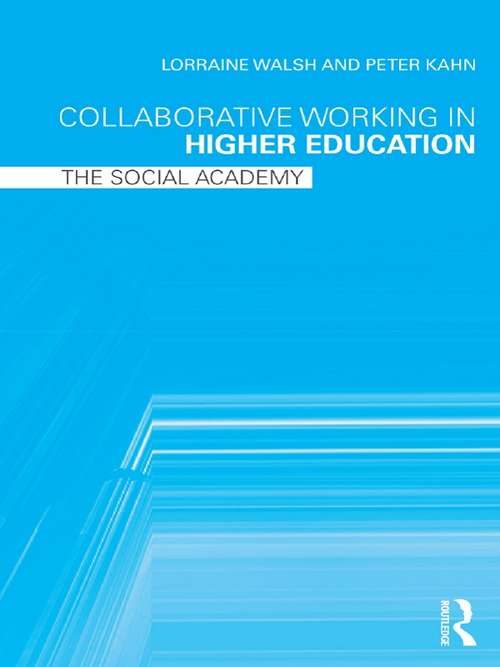 Collaborative Working in Higher Education: The Social Academy
