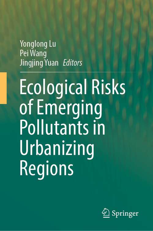 Book cover of Ecological Risks of Emerging Pollutants in Urbanizing Regions (1st ed. 2023)