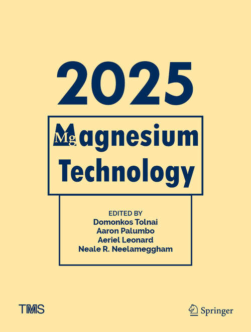 Book cover of Magnesium Technology 2025 (The Minerals, Metals & Materials Series)
