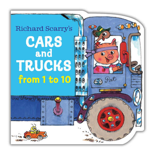 Book cover of Richard Scarry's Cars and Trucks from 1 to 10