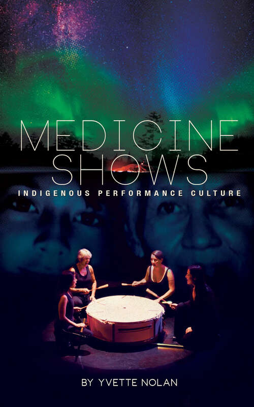 Book cover of Medicine Shows: Indigenous Performance Culture (EPUB Edition)