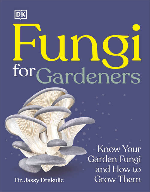 Book cover of Fungi for Gardeners: Know Your Garden Fungi and How to Grow Them