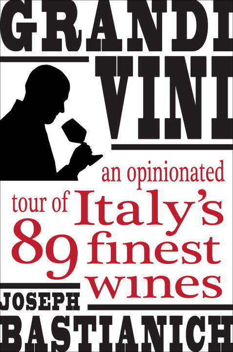 Book cover of Grandi Vini: An Opinionated Tour of Italy's 89 Finest Wines