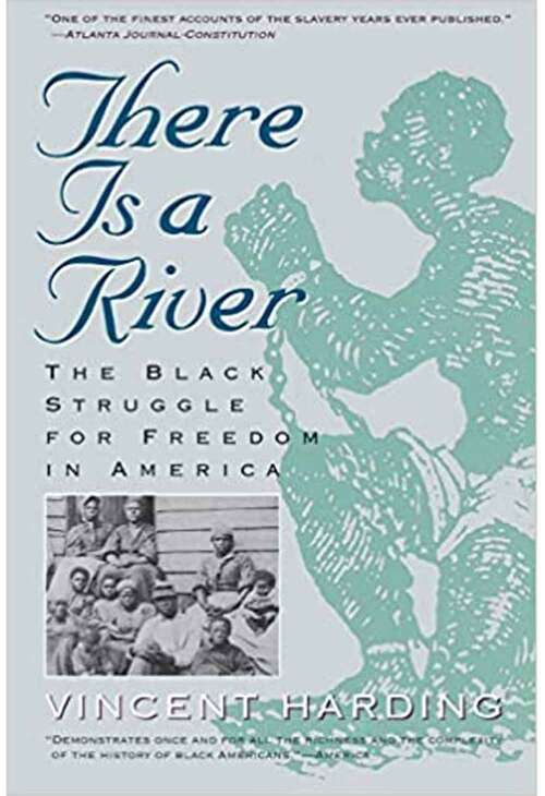 There Is A River: The Black Struggle for Freedom in America