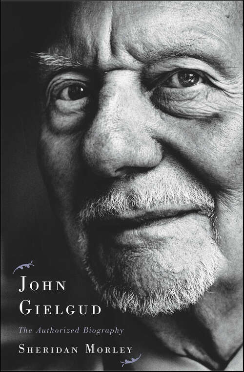 Book cover of John Gielgud: The Authorized Biography