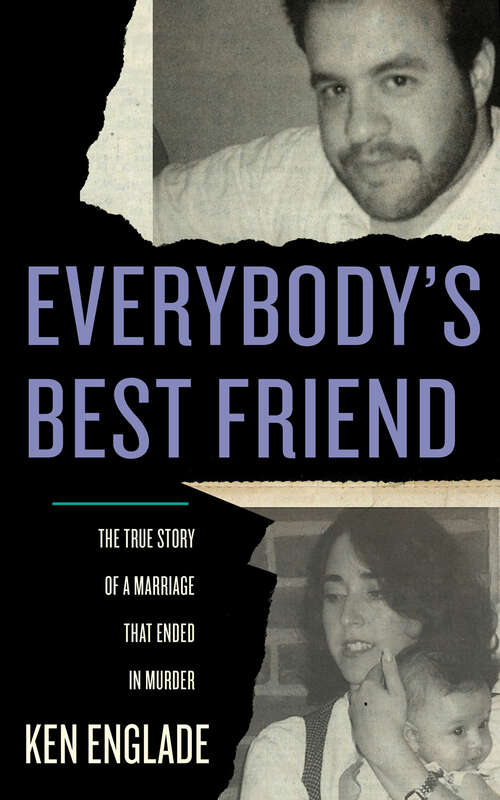 Book cover of Everybody's Best Friend: The True Story of a Marriage That Ended in Murder