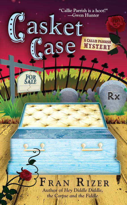 Book cover of Casket Case (Callie Parrish Mystery #3)