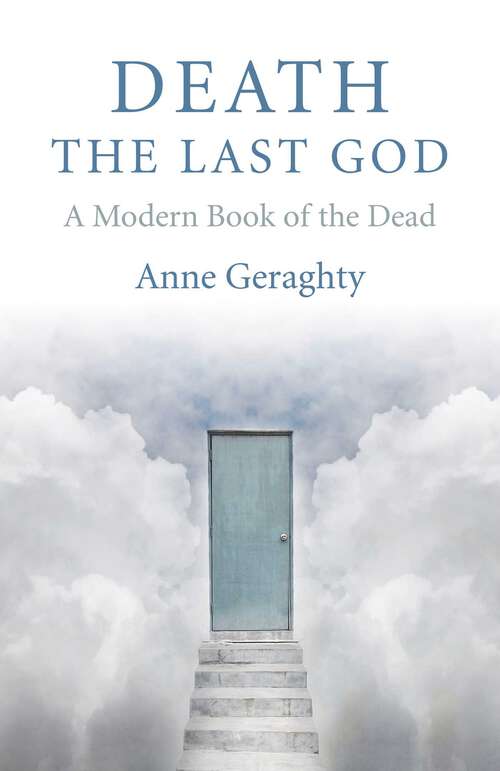 Book cover of Death, the Last God: A Modern Book of the Dead