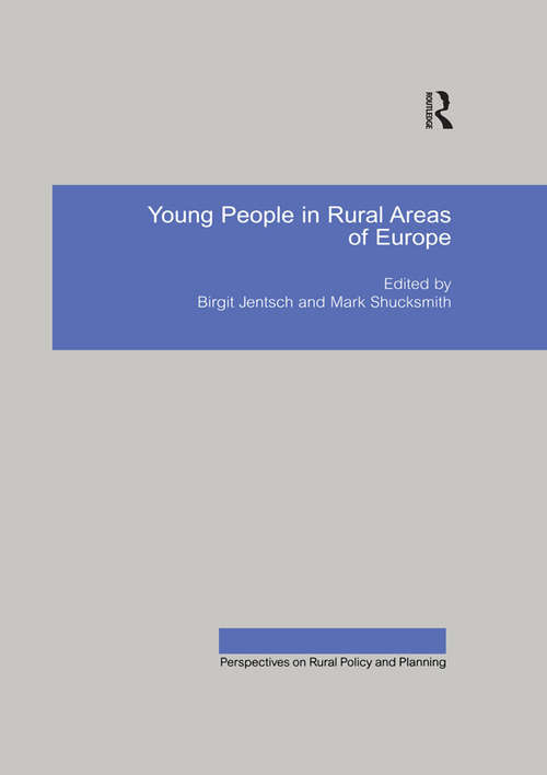 Young People in Rural Areas of Europe (Perspectives on Rural Policy and Planning)