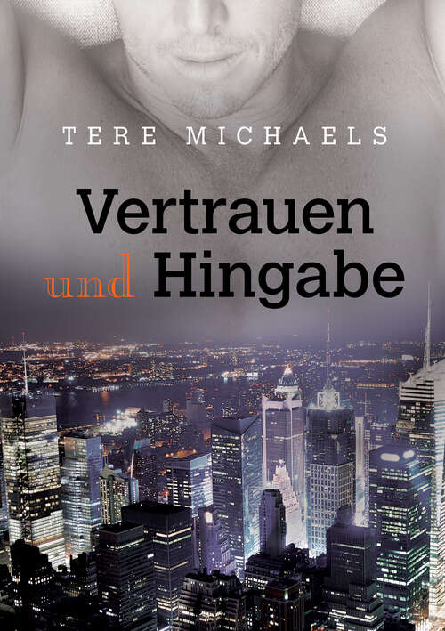 Book cover of Vertrauen und Hingabe (Faith, Love, and Devotion by Tere Michaels #1)