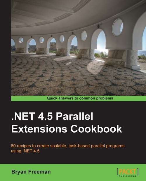 Book cover of .NET 4.5 Parallel Extensions Cookbook
