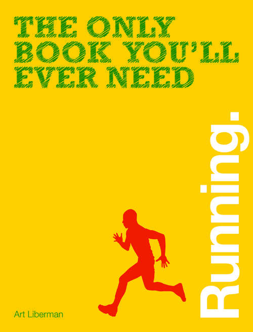 Book cover of The Only Book You'll Ever Need - Running