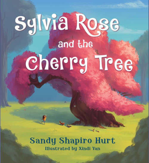 Book cover of Sylvia Rose and the Cherry Tree