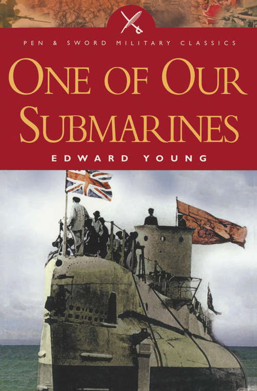 One of Our Submarines (Pen & Sword Military Classics)