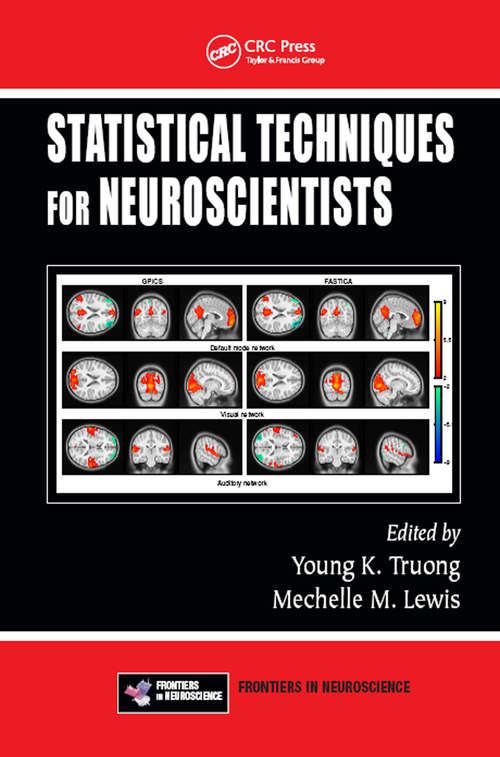 Statistical Techniques for Neuroscientists (Frontiers in Neuroscience)