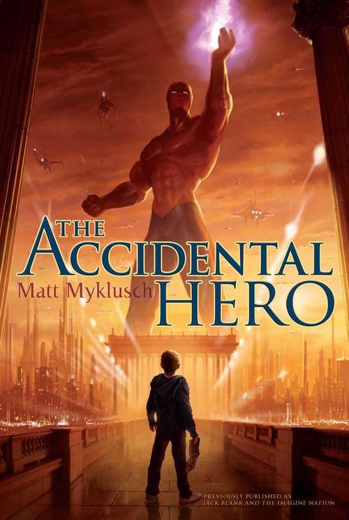 Book cover of Accidental Hero (A Jack Blank Adventure #1)