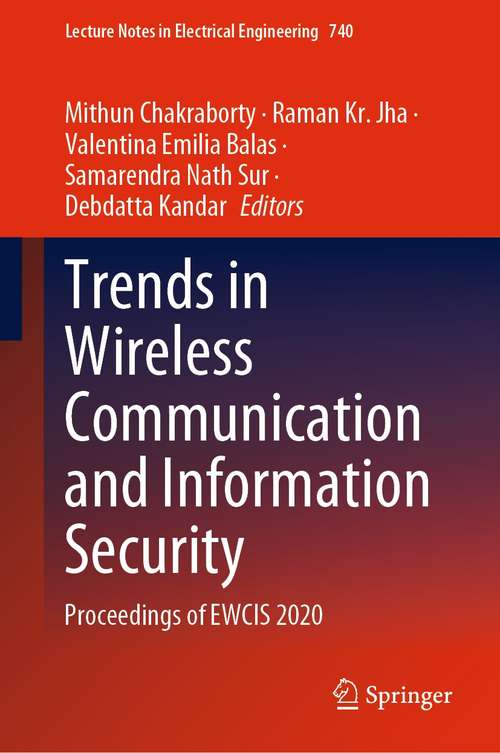 Trends in Wireless Communication and Information Security: Proceedings of EWCIS 2020 (Lecture Notes in Electrical Engineering #740)