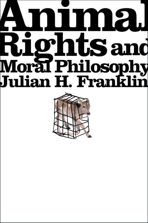 Book cover of Animal Rights and Moral Philosophy