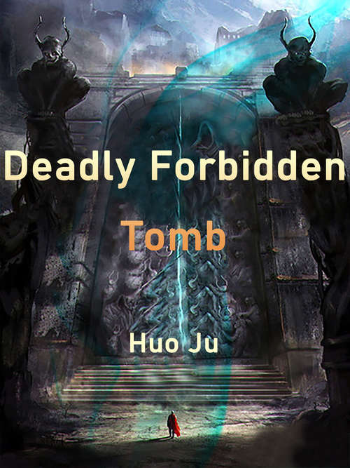 Deadly Forbidden Tomb: Volume 2 (Volume 2 #2)
