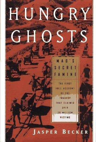 Book cover of Hungry Ghosts: Mao's Secret Famine