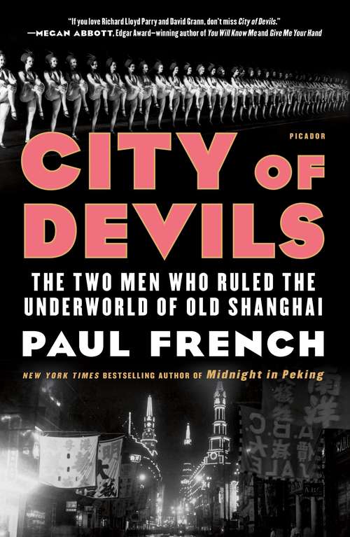 City of Devils: The Two Men Who Ruled the Underworld of Old Shanghai