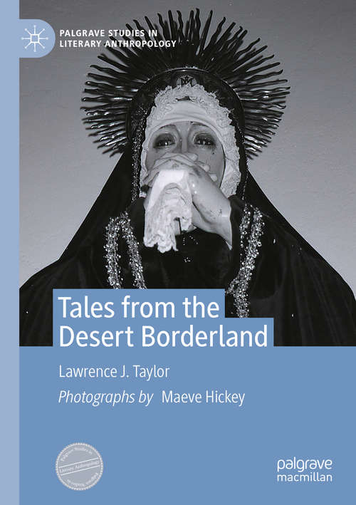 Book cover of Tales from the Desert Borderland (1st ed. 2020) (Palgrave Studies in Literary Anthropology)